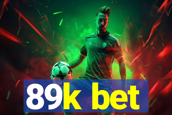 89k bet